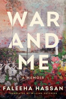 War and Me - Faleeha Hassan